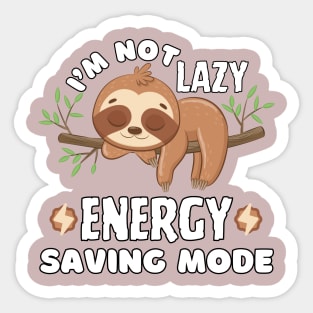 I'm Not Lazy, Energy Saving Mode Sticker